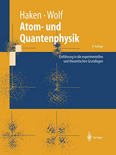 Atom- und Quantenphysik: Einführung in die experimentellen und theoretischen Grundlagen (Springer-Lehrbuch) von Springer